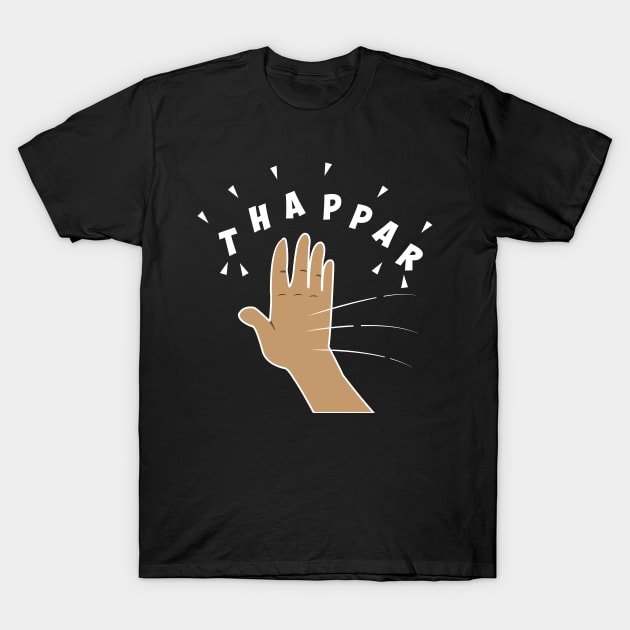 Thappar Marna the Hindi Slap T-Shirt by alltheprints